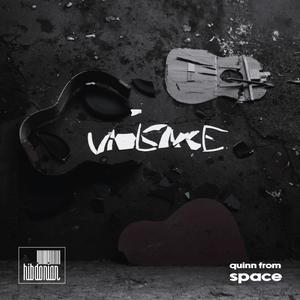 Violence (feat. quinn from space)