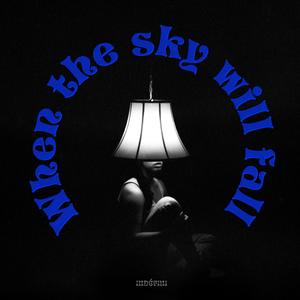 when the sky will fall
