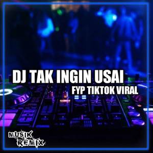 Dj tak ingin usai
