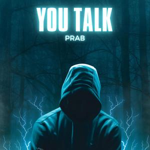 YOU TALK