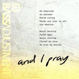 And I Pray (feat. Shadi Toloui-Wallace)