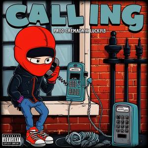 CALLING (feat. Cremada, Lucky13 & ICYMXB)