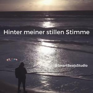 Hinter meiner stillen Stimme