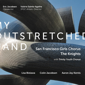 My Outstreched Hand (feat. the Knights & Trinity Youth Chorus)