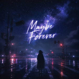 Maybe Forever