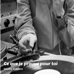 Ce que je prouve pour toi