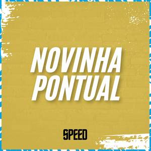 Novinha Pontual (Speed)