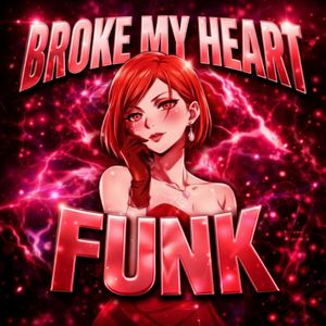BROKE MY HEART FUNK (Super Slowed)