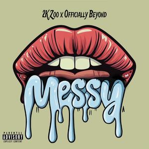 Messy (feat. Officially Beyond)