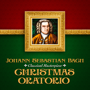 Christmas Oratorio, BWV 248, Pt. 3: No. 36 "Herrscher des Himmels, erhöre das Lallen" (Chorus da capo)