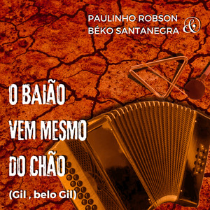 O Baião Vem Mesmo do Chão (Gil, Belo Gil)