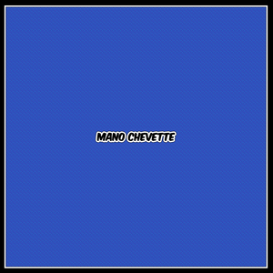 Mano Chevette