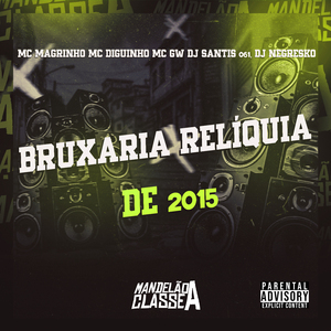 Bruxaria Relíquia de 2015