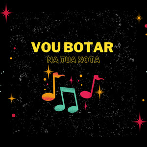 Montagem - Vou Botar na Tua Xota