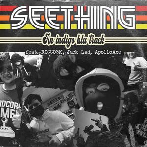 SEETHING