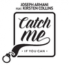 Joseph Armani - Catch Me If You Can (Radio Edit)