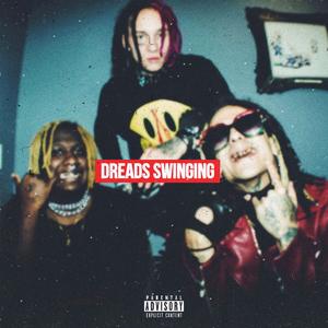 Dreads Swinging (feat. Kktheintrovert & Yzm)