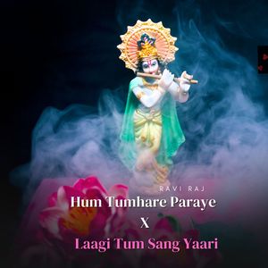 Hum Tumhara Paraye X Laagi Tum Sang Yaari