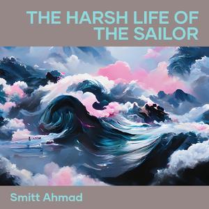 The Harsh Life of the Sailor