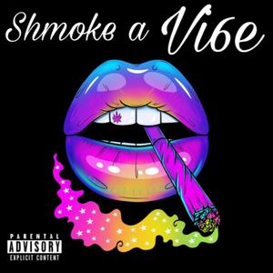 Shmoke a Vi6e