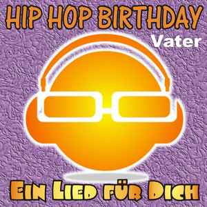 Hip Hop Birthday: Vater (Männliche Version)