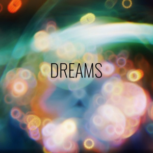 Dreams