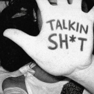 Talkin Shit