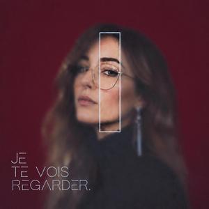 Je Te Vois Regarder