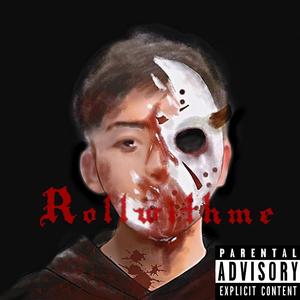 ROLLWITHME(Prod.CA$HK！D)