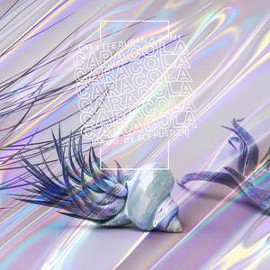 CARACOLA (feat. Sum1 & EFE DURÁN) [with Sly Hustler]