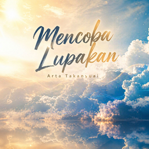 Mencoba Lupakan