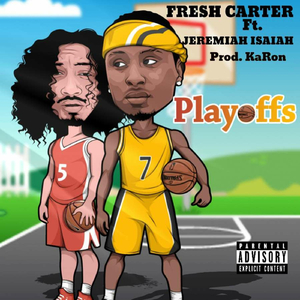 Playoffs (feat. Jeremiah Isaiah)