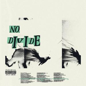 No Divide (feat. KentChurch & Ugly World)
