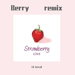 李佳隆-Strawberry love（Lil Jerry8 Remix）