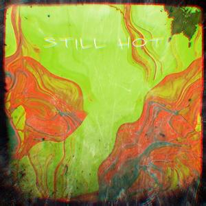 still hot（prod.B YOUNG）