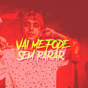 VAI ME FODE SEM PARAR