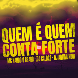 Quem É Quem Conta Forte