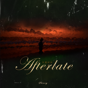 Afterlate（午夜时分）