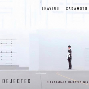 Dejected (ELEKTRANAUT INJECTED MIX)