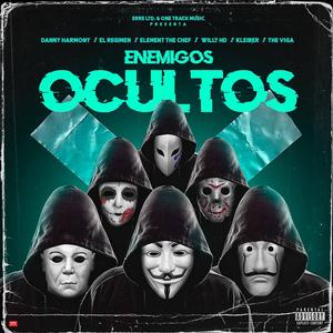Enemigos Ocultos (feat. Danny Harmony, El Regimen, Element The Chef, Kleiber, The Viga & Willy HD) (Domi Remix)