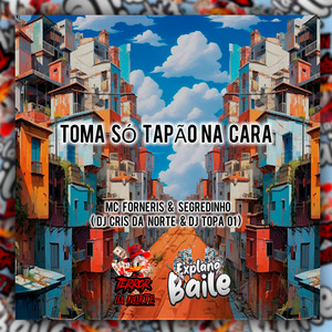Toma Só Tapão na Cara