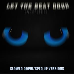 Let The Beat Drop (Sped Up)