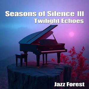 Seasons of Silence Ⅲ – Twilight Echoes