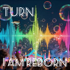 I am reborn