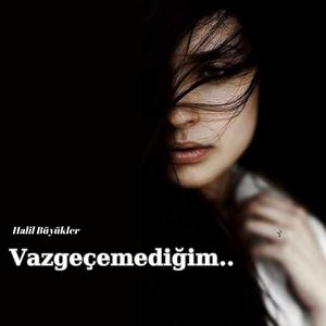 Vazgeçemediğim (Official Muzic)