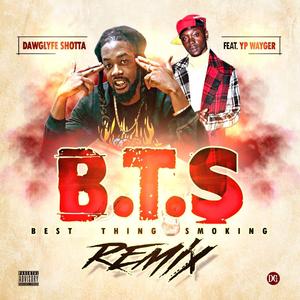 B.T.S (feat. Yp Wayger) (Remix)
