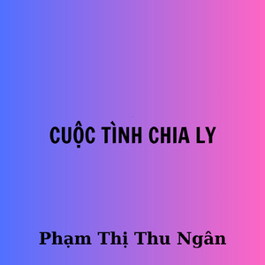 CUỘC TÌNH CHIA LY