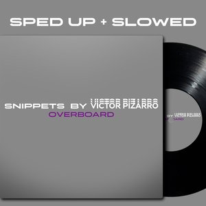 Overboard (Sped Up)