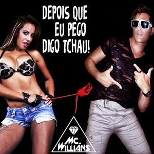 Depois Que Eu Pego Digo Tchau