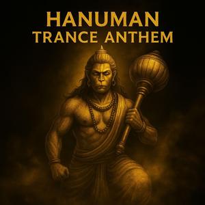 Hanuman Trance Anthem (Jai Bajrang Bali)